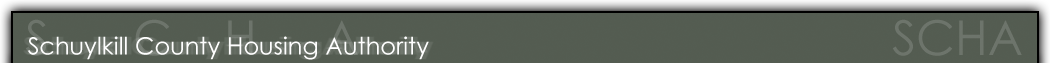 Schuylkill County Housing Authority | 245 Parkway Schuylkill Haven, PA 17972 | Phone: 570.385.3400 | Fax: 570.385.7695 | Email: mailbox@schcoha.org